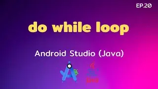 Android Studio Tutorial EP.20 do while loop | [Control C]