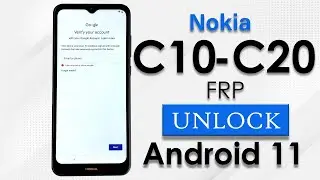 Nokia C10/C20 Frp Bypass Android 11 ||  Remove google account || Without Pc New Method 100% Working