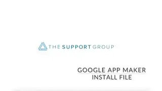 Google App Maker File Install