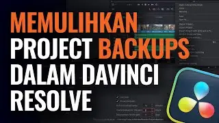 Restore Project Backups dalam DaVinci Resolve