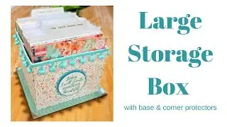 Storage Box Tutorial | 6 x 6 Paper Storage | DIY Chipboard Storage Box