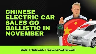 Chinese ELECTRIC car sales go BALLISTIC in November