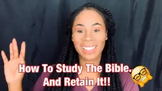 How To Study The Bible- EFFECTIVELY! | Five Foundational Tips | The Foundation Series