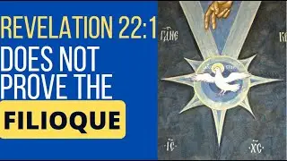 Does Revelation 22:1 Prove the Filioque?