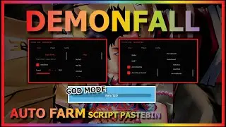 DEMONFALL Script Pastebin 2023 AUTO FARM | GOD MODE | BOSS FARM (BEST)