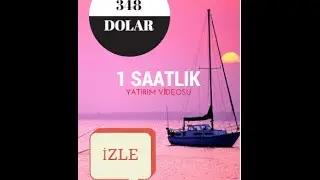 1 SAATTE 348 DOLAR KAZANMAK İSTEYEN İZLESİN| 1 SAATLİK YATIRIM