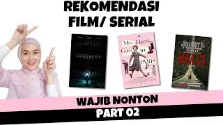 REKOMENDASI TONTONAN WAJIB PART 02 #WatchWithMe