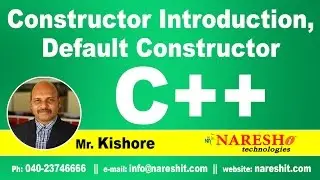 Constructor Introduction, Default Constructor in C++ | C ++ Tutorial | Mr. Kishore