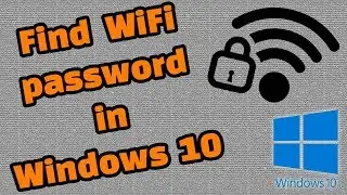 How to find WiFi password in Windows 10