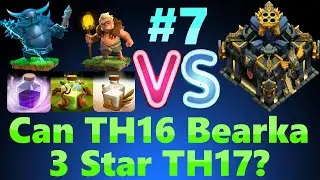 🐻🔪 New TH16 VS TH17 Ground Bearka / Xmas 🍪 \\ Can TH16 3 Star Higher Town Halls 17? ⭐⭐⭐ // COC #7