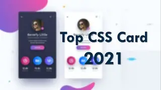 Top 6 Amazing CSS Cards Design Collections 2020