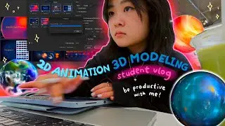 UNI VLOG 💻🥯 productive days, 3d modeling, 2D animation