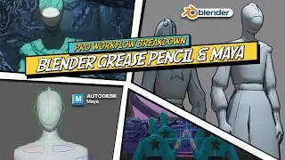 Blender Grease Pencil & Maya | Complete Pro Stylized Workflow Breakdown
