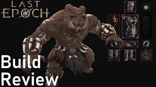 Build Review: Melee Werebear | Last Epoch 1.1