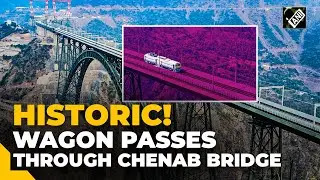 Historic! Wagon passes through Chenab Bridge as Indian Railways to begin services by end of 2024