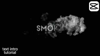 How to make smoke text intro reveal in capcut - capcut tutorial