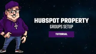 HubSpot Property Groups Setup