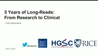 Genomics Workshop: 5 Years of Long-Reads: From Research to Clinical