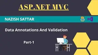 Data Annotations and Validation Part-1 | ASP.NET MVC Tutorial in Urdu/Hindi | By Nazish Sattar