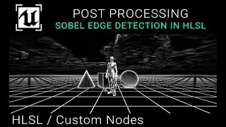 Unreal Engine 5.3 - Sobel Edge Detection Post Process