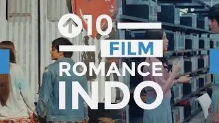 10 Film Romantis Terbaik Indonesia | Top Ten List