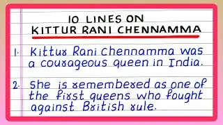 ABOUT KITTUR RANI CHENNAMMA | 5 | 10 LINES ABOUT KITTUR RANI CHENNAMMA | FEW LINES ON