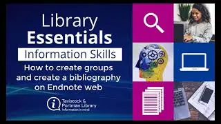 Endnote part 2 - How to create groups and create a bibliography on Endnote web