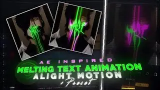 Badass Melting Text Animation Alight Motion - Preset! ( xml , alight link , qr code )