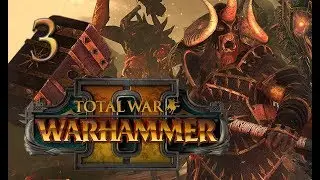 Total War: Warhammer 2 Mortal Empires Campaign #3 - Warriors of Chaos