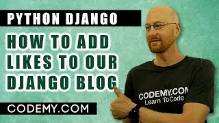 Create Blog Like Button - Django Blog #18