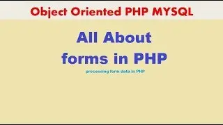 PHP MYSQLi TUTORIAL 15 FORMS IN PHP