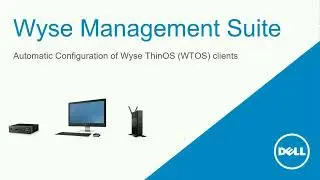 How To Use Wyse Management Suite to automatically configure Wyse Thin OS device management - Dell