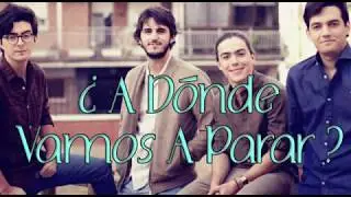 ¿ A Dónde Vamos A Parar ? Paty Cantú Morat (letra)