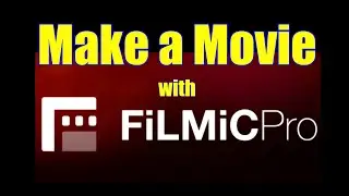 Filmic Pro the Moviemaking App