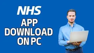 How to Download NHS App on PC 2024?