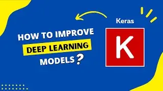 How to Improve the Performance of DEEP LEARNING MODELS?