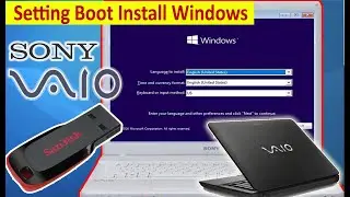 Install Windows 10, 8, 7 from USB Flash Drive or DVD SONY VAIO,