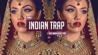 Indian Trap Music Mix 2020 🎧 Best Indian voice 🎧 Bollywood Trap & Bass