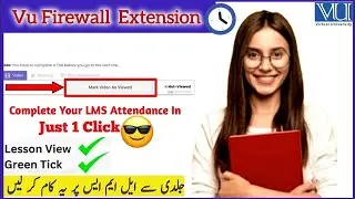 VULMS Lectures Viewed in Just 2 Minutes✅😎|How to watch LMS Lectures Quickly |VU Firewall Extension✨