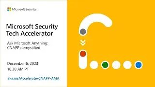 Ask Microsoft Anything: CNAPP Demystified