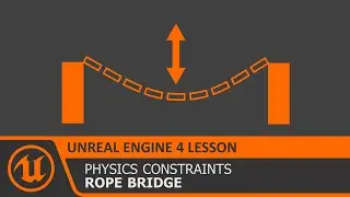 UE4 Rope Bridge - Physics Suspension Tutorial How To