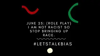 Day 25 of #LetsTalkBias