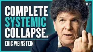 Eric Weinstein - Are We On The Brink Of A Revolution? (4K)