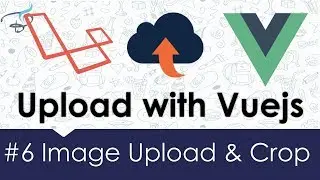 Image Upload & Crop - Laravel + Vuejs |  Upload with Vuejs #6