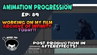 Animation Progression ep: 89 Post production in After Effects part 1