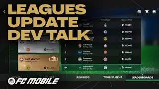 EA SPORTS FC™ MOBILE 25 | Dev Talks | Leagues Update