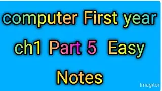 Computer first year ch1 part5|fsc computer science lecture|first year computer science