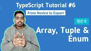 TypeScript Tutorial for Beginners in Hindi 2020 #6 | Array, Tuple, Enum