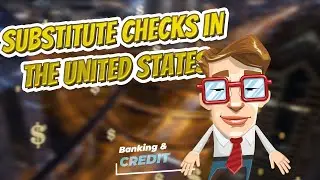 Substitute checks in the United States 💲 BANKING & CREDIT TERMS 💲