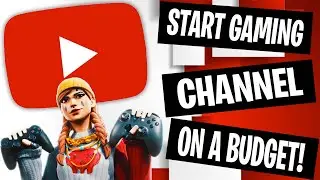 How to Start a Gaming Channel on a Budget (Starting YouTube in 2022)